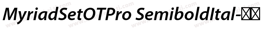MyriadSetOTPro SemiboldItal字体转换